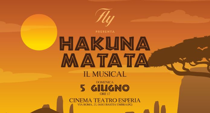TEATRO Hakuna Matata – Il primo Musical della Fly Communications